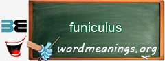 WordMeaning blackboard for funiculus